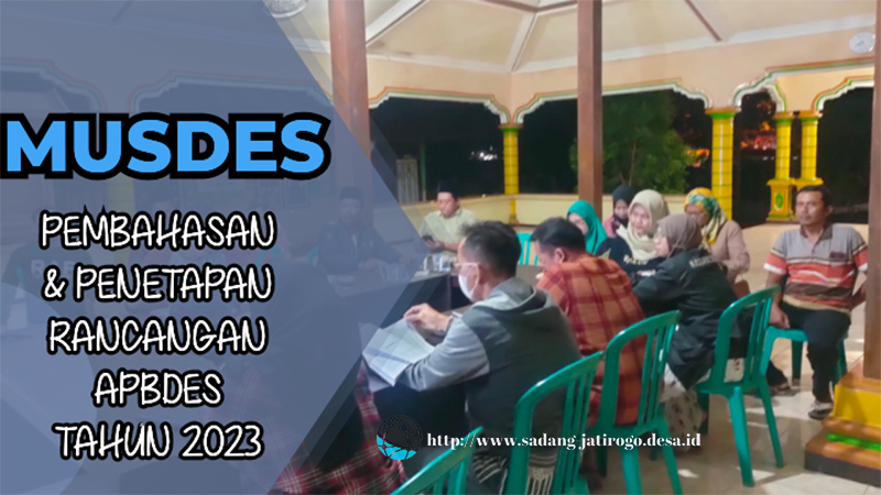 MUSDES PEMBAHASAN DAN PENETAPAN RANCANGAN APBDES 2023 MENJADI APBDES TAHUN 2023